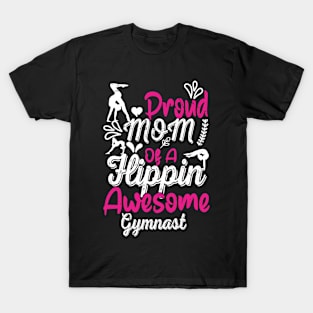 Proud Mom Of A Flippin Awesome Gymnast Gymnastics Mom T-Shirt